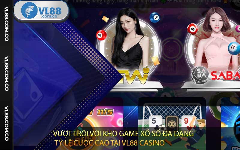 Vượt trội với kho game xổ số đa dạng, tỷ lệ cược cao tại Vl88 Casino